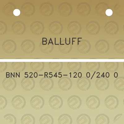 balluff-bnn-520-r545-120-0240-0