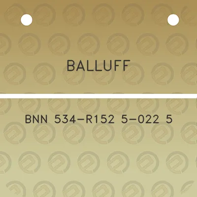 balluff-bnn-534-r152-5-022-5