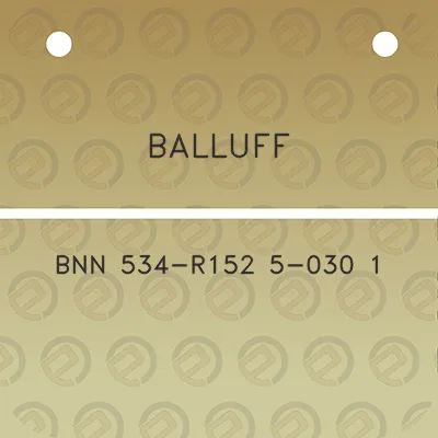 balluff-bnn-534-r152-5-030-1