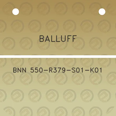 balluff-bnn-550-r379-s01-k01