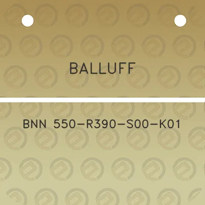 balluff-bnn-550-r390-s00-k01