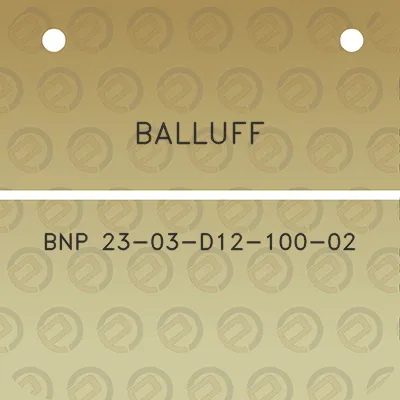 balluff-bnp-23-03-d12-100-02