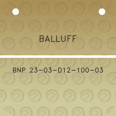 balluff-bnp-23-03-d12-100-03