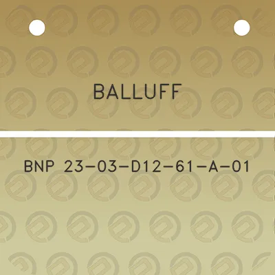 balluff-bnp-23-03-d12-61-a-01