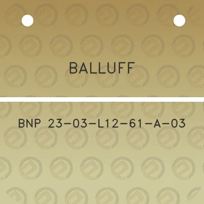 balluff-bnp-23-03-l12-61-a-03