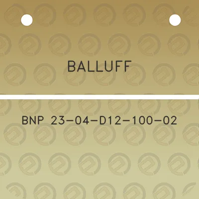 balluff-bnp-23-04-d12-100-02