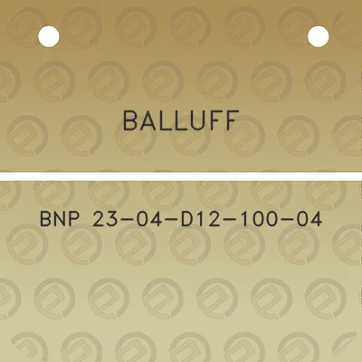 balluff-bnp-23-04-d12-100-04