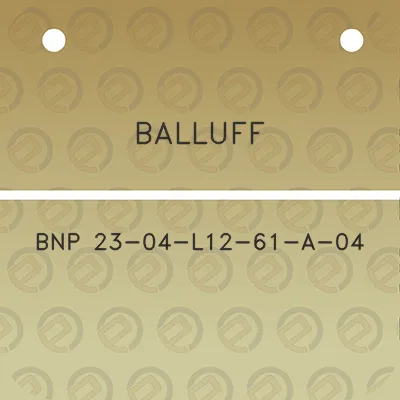 balluff-bnp-23-04-l12-61-a-04