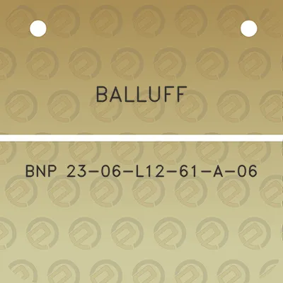 balluff-bnp-23-06-l12-61-a-06