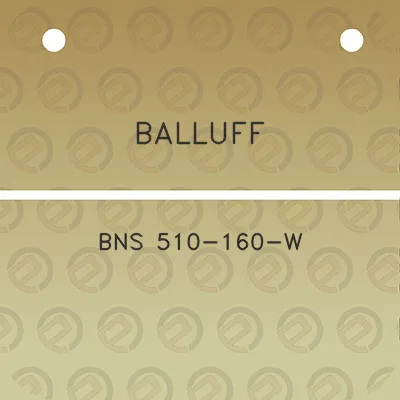 balluff-bns-510-160-w