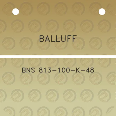 balluff-bns-813-100-k-48