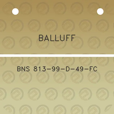 balluff-bns-813-99-d-49-fc