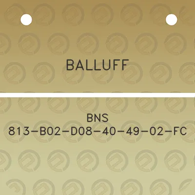 balluff-bns-813-b02-d08-40-49-02-fc