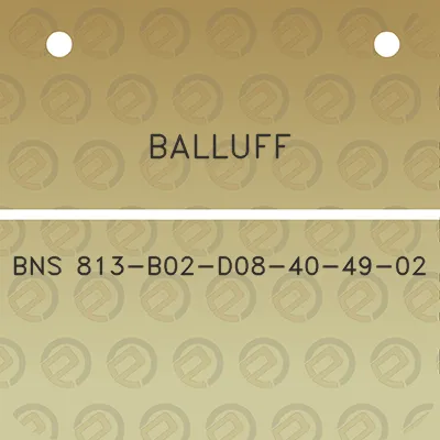 balluff-bns-813-b02-d08-40-49-02