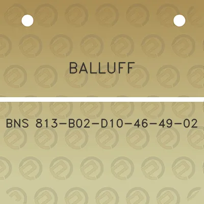 balluff-bns-813-b02-d10-46-49-02