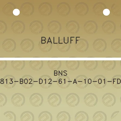 balluff-bns-813-b02-d12-61-a-10-01-fd