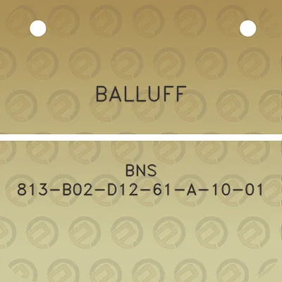 balluff-bns-813-b02-d12-61-a-10-01