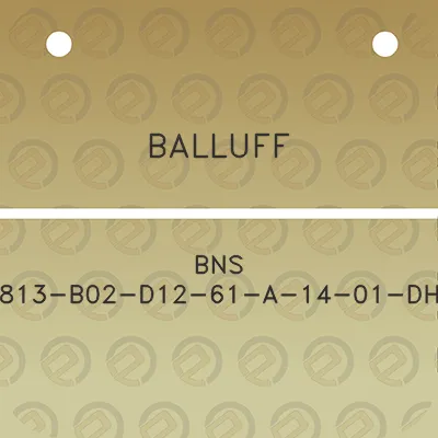 balluff-bns-813-b02-d12-61-a-14-01-dh