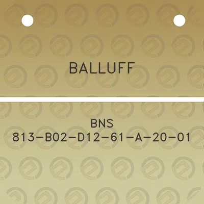 balluff-bns-813-b02-d12-61-a-20-01