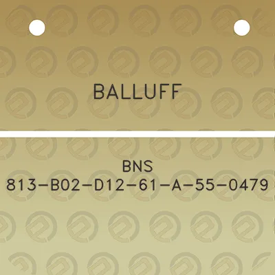 balluff-bns-813-b02-d12-61-a-55-0479