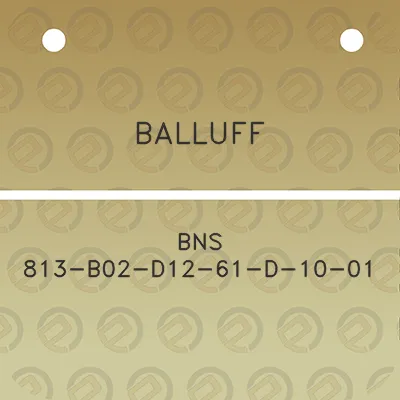 balluff-bns-813-b02-d12-61-d-10-01