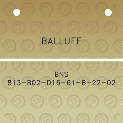 balluff-bns-813-b02-d16-61-b-22-02