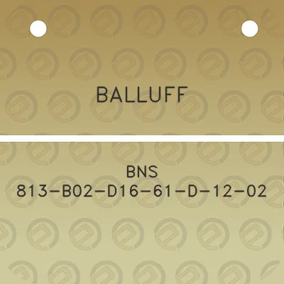 balluff-bns-813-b02-d16-61-d-12-02