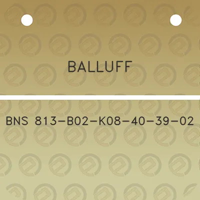 balluff-bns-813-b02-k08-40-39-02