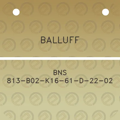 balluff-bns-813-b02-k16-61-d-22-02