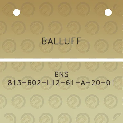 balluff-bns-813-b02-l12-61-a-20-01