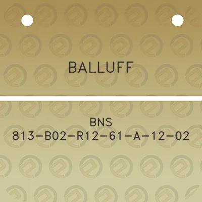 balluff-bns-813-b02-r12-61-a-12-02