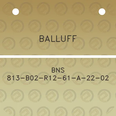 balluff-bns-813-b02-r12-61-a-22-02