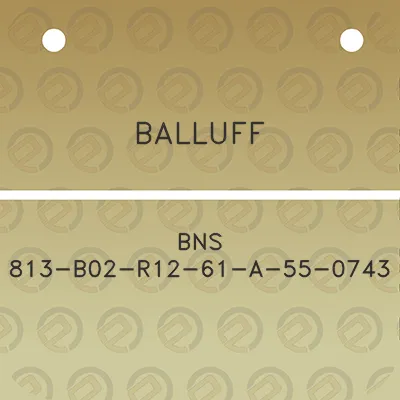 balluff-bns-813-b02-r12-61-a-55-0743