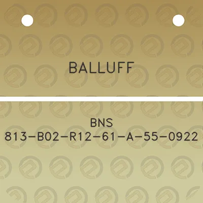 balluff-bns-813-b02-r12-61-a-55-0922