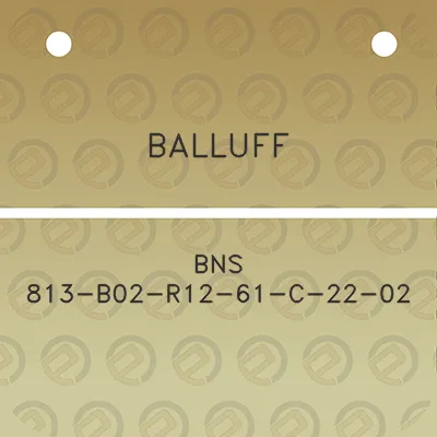 balluff-bns-813-b02-r12-61-c-22-02