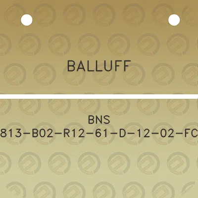 balluff-bns-813-b02-r12-61-d-12-02-fc