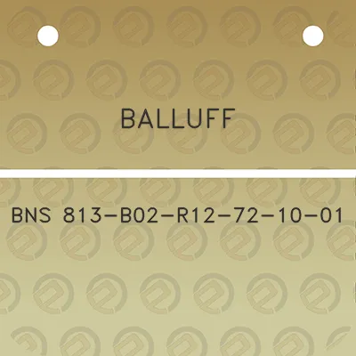 balluff-bns-813-b02-r12-72-10-01