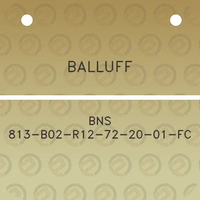 balluff-bns-813-b02-r12-72-20-01-fc