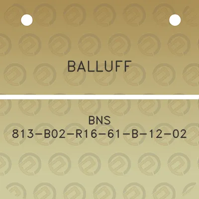 balluff-bns-813-b02-r16-61-b-12-02