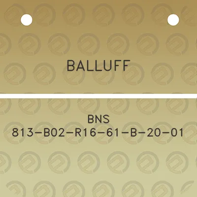 balluff-bns-813-b02-r16-61-b-20-01