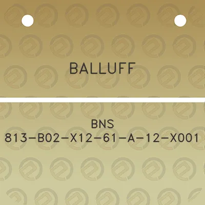 balluff-bns-813-b02-x12-61-a-12-x001