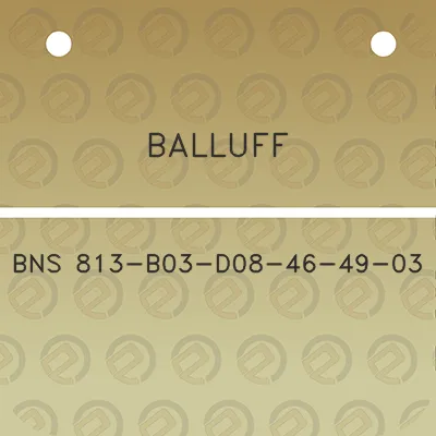 balluff-bns-813-b03-d08-46-49-03