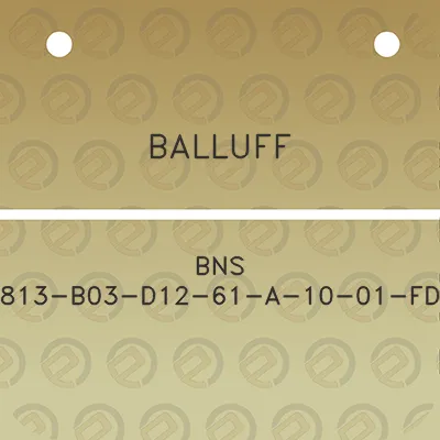 balluff-bns-813-b03-d12-61-a-10-01-fd