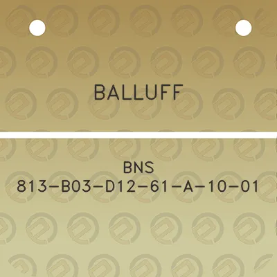 balluff-bns-813-b03-d12-61-a-10-01