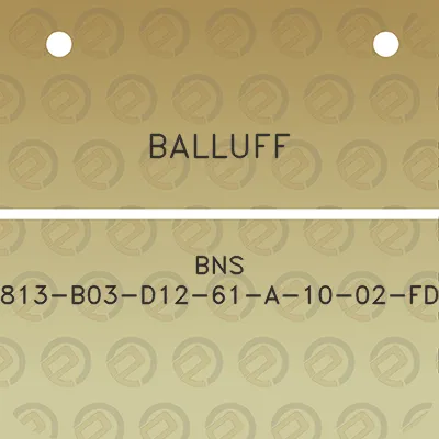 balluff-bns-813-b03-d12-61-a-10-02-fd