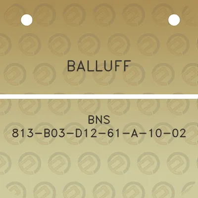 balluff-bns-813-b03-d12-61-a-10-02