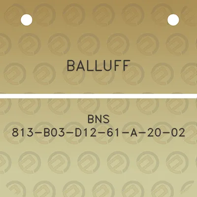 balluff-bns-813-b03-d12-61-a-20-02