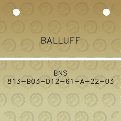 balluff-bns-813-b03-d12-61-a-22-03