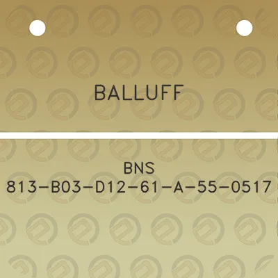 balluff-bns-813-b03-d12-61-a-55-0517