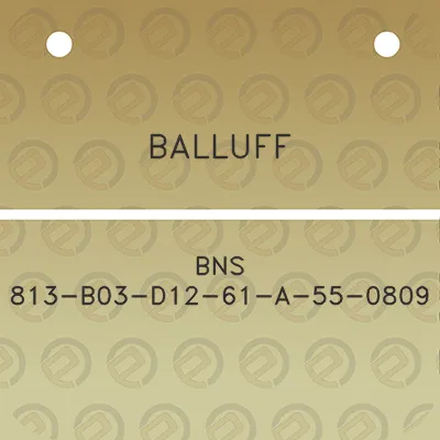 balluff-bns-813-b03-d12-61-a-55-0809